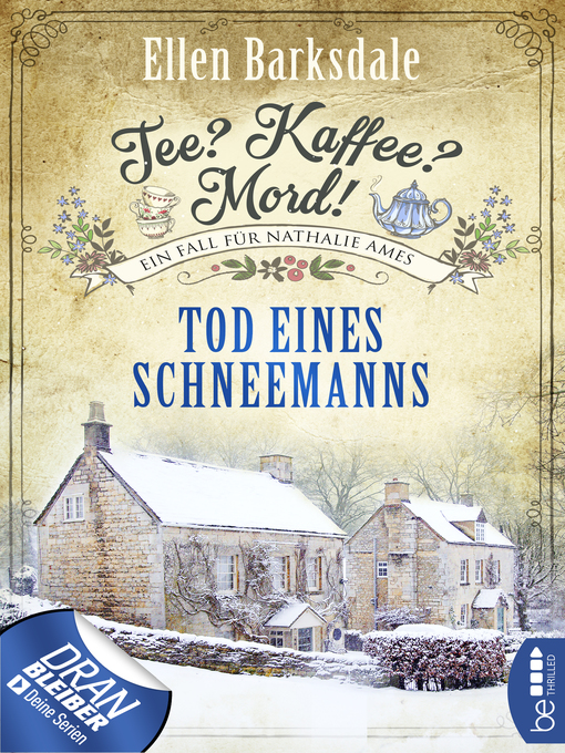 Title details for Tee? Kaffee? Mord! Tod eines Schneemanns by Ellen Barksdale - Available